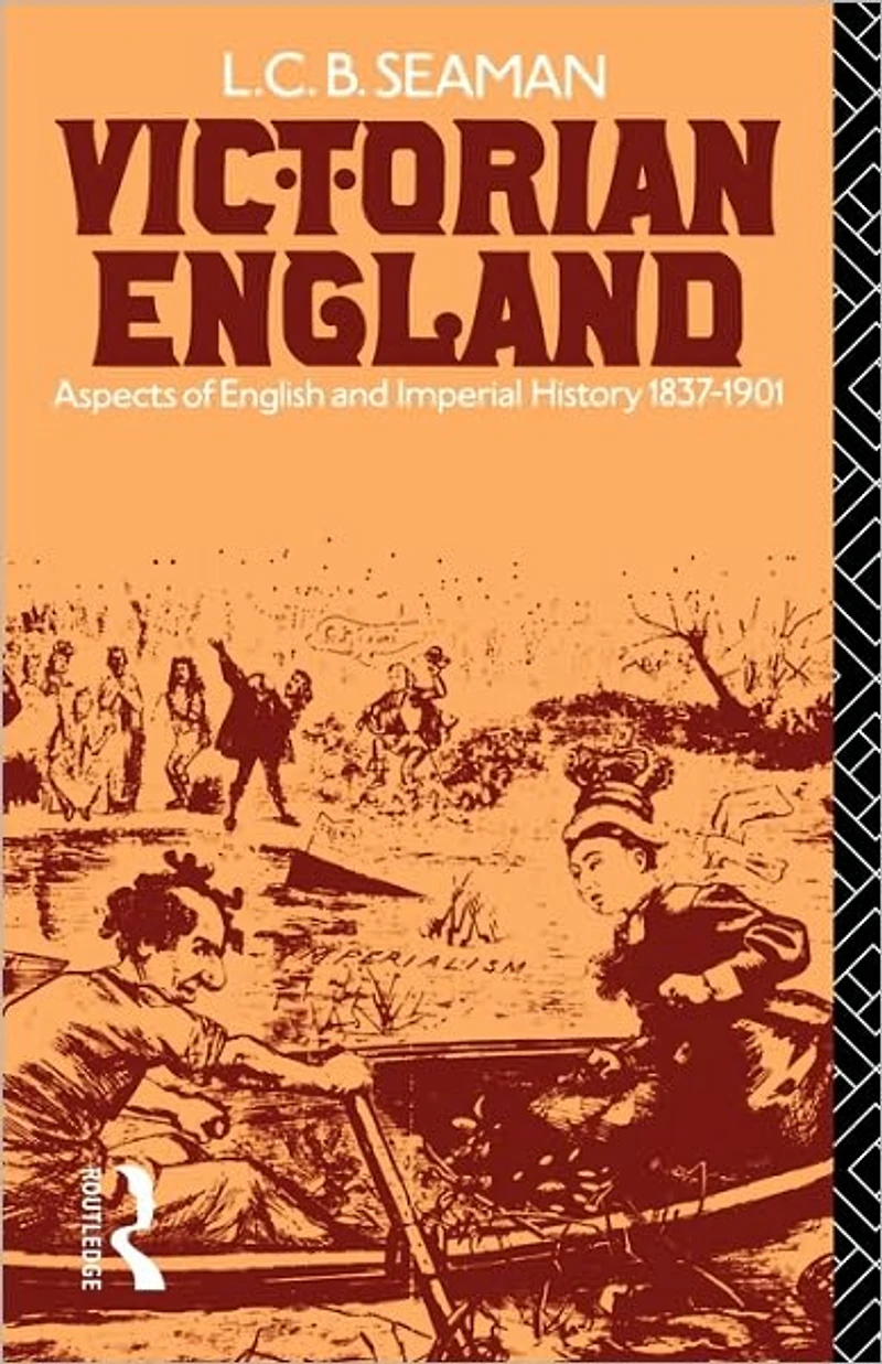 Victorian England: Aspects of English and Imperial History 1837-1901