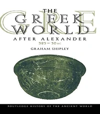 The Greek World After Alexander 323-30 BC