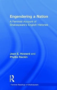 Engendering A Nation: Feminist Account of Shakespeare's English Histories