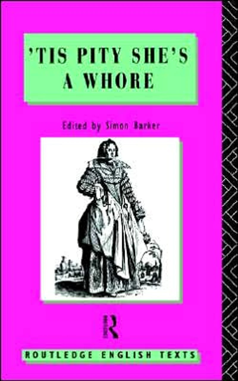 'Tis Pity She's A Whore: John Ford