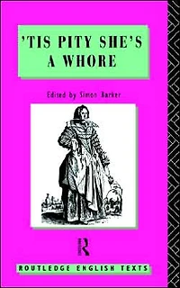 'Tis Pity She's A Whore: John Ford