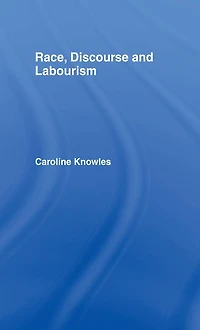 Race, Discourse and Labourism