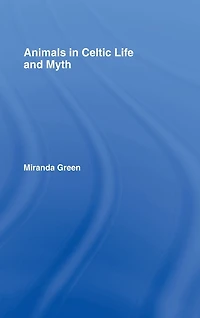 Animals Celtic Life and Myth