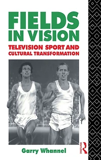 Fields Vision: Television Sport and Cultural Transformation