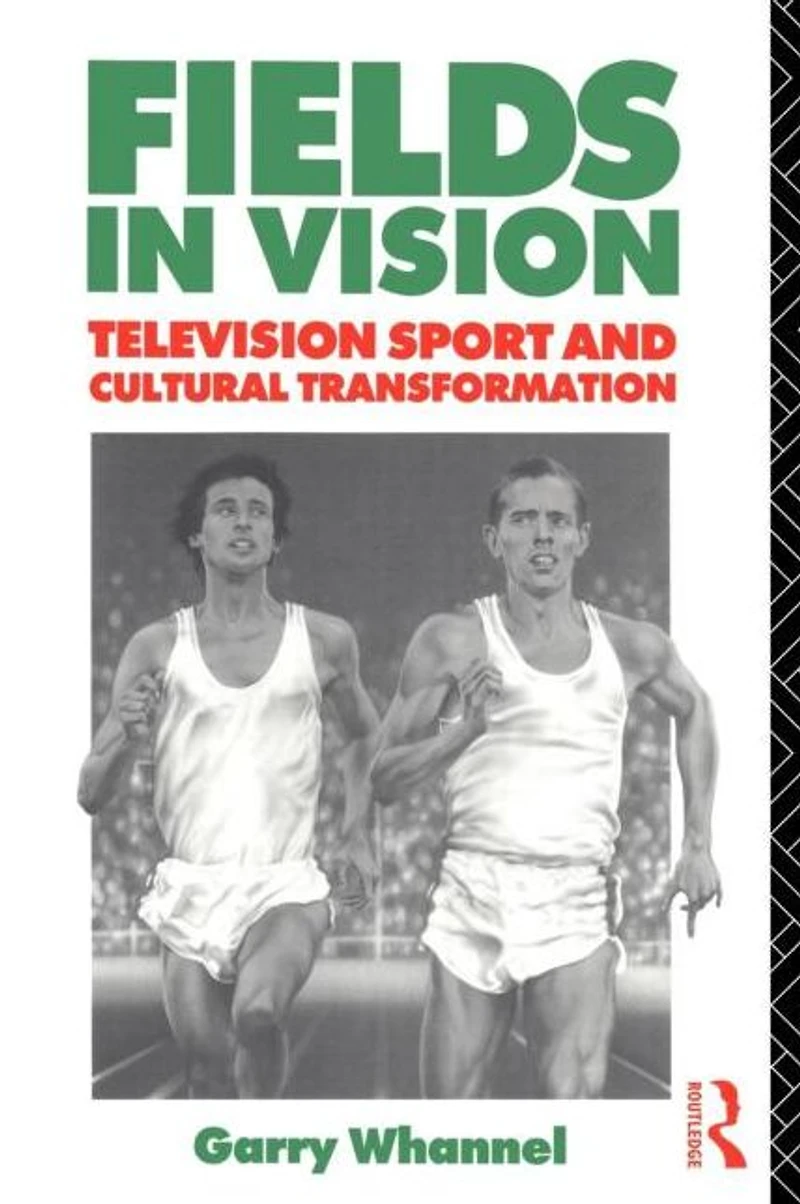 Fields Vision: Television Sport and Cultural Transformation