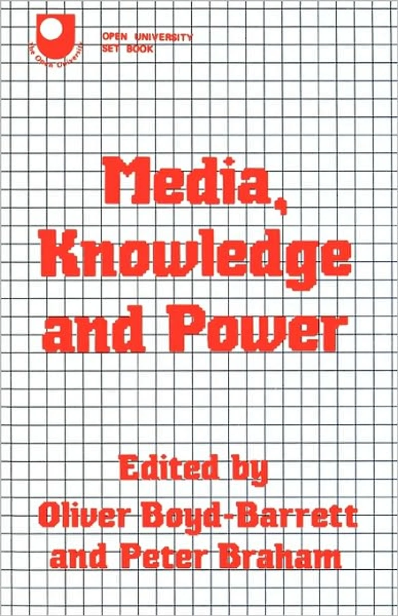 Media, Knowledge and Power