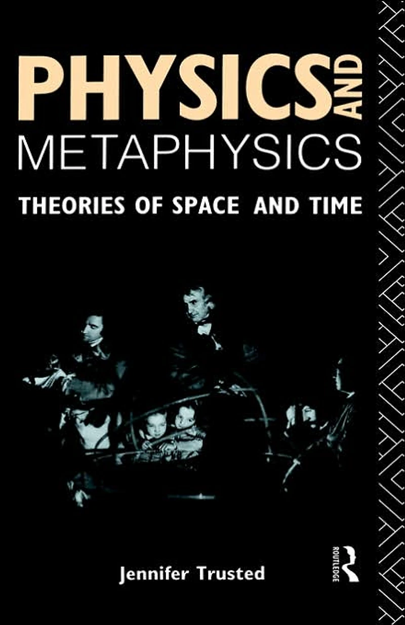 Physics and Metaphysics: Theories of Space Time