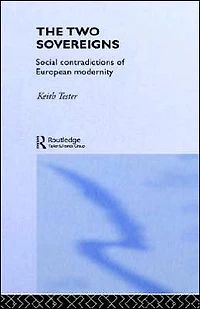 The Two Sovereigns: Social Contradictions of European Modernity