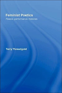 Feminist Poetics: Performance, Histories