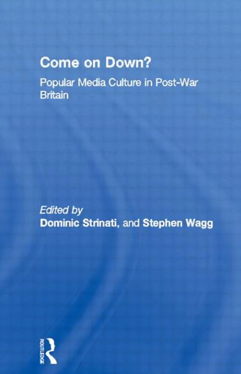 Come on Down?: Popular Media Culture Post-War Britain