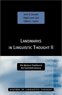 Landmarks Linguistic Thought Volume II: the Western Tradition Twentieth Century