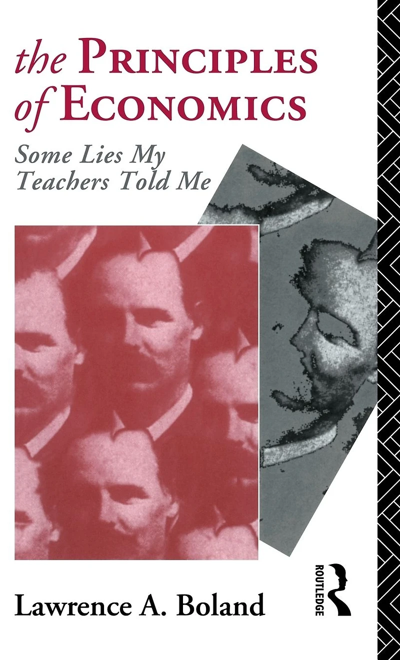 The Principles of Economics: Some Lies My Teacher Told Me