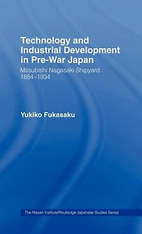 Technology and Industrial Growth Pre-War Japan: The Mitsubishi-Nagasaki Shipyard 1884-1934