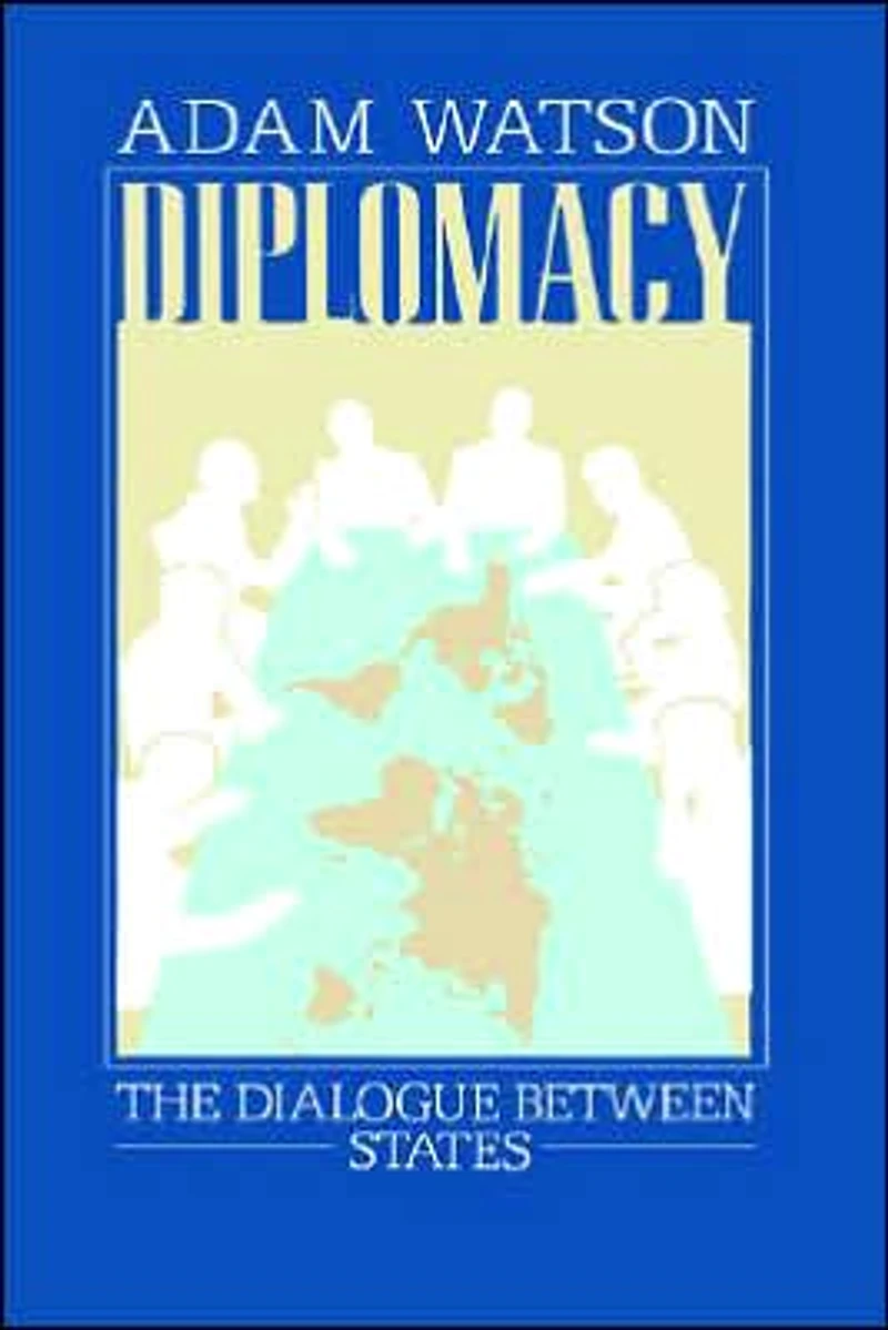 Diplomacy: The Dialogue Between States