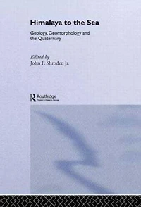 Himalaya to the Sea: Geology, Geomorphology and Quaternary