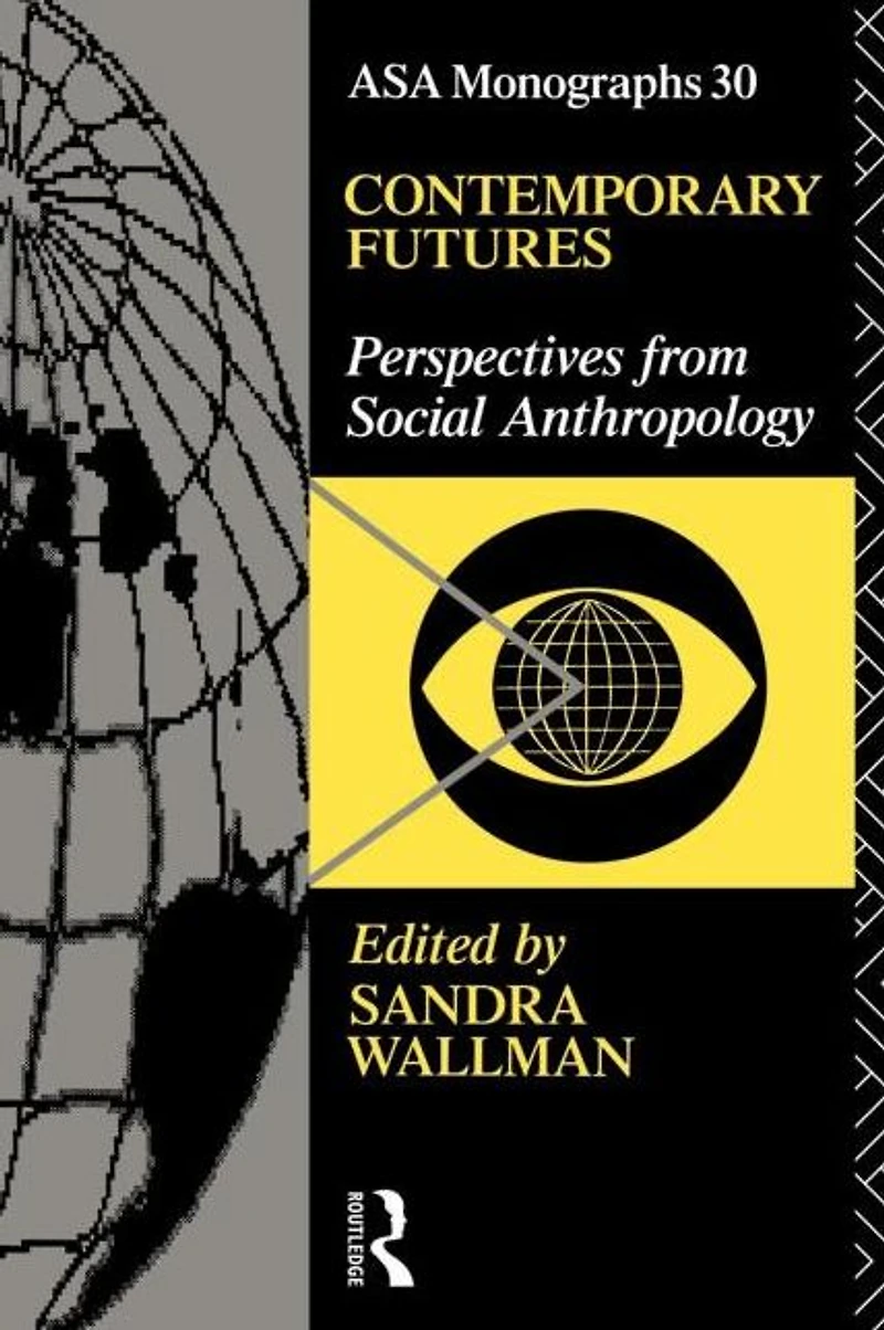 Contemporary Futures: Perspectives from Social Anthropology