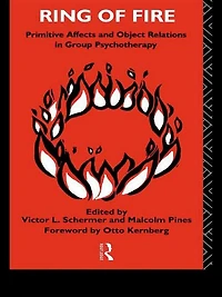 Ring of Fire: Primitive affects and object relations group Psychotherapy