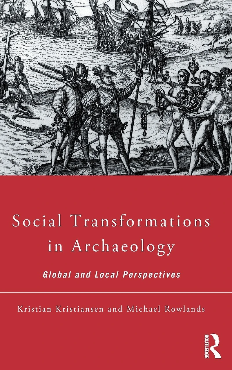 Social Transformations Archaeology: Global and Local Perspectives