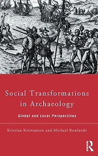 Social Transformations Archaeology: Global and Local Perspectives