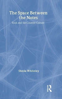 the Space Between Notes: Rock and Counter-Culture