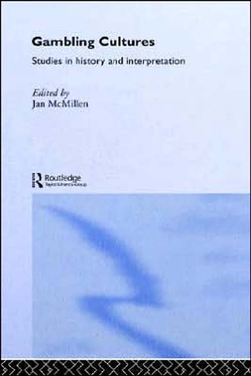 Gambling Cultures: Studies History and Interpretation