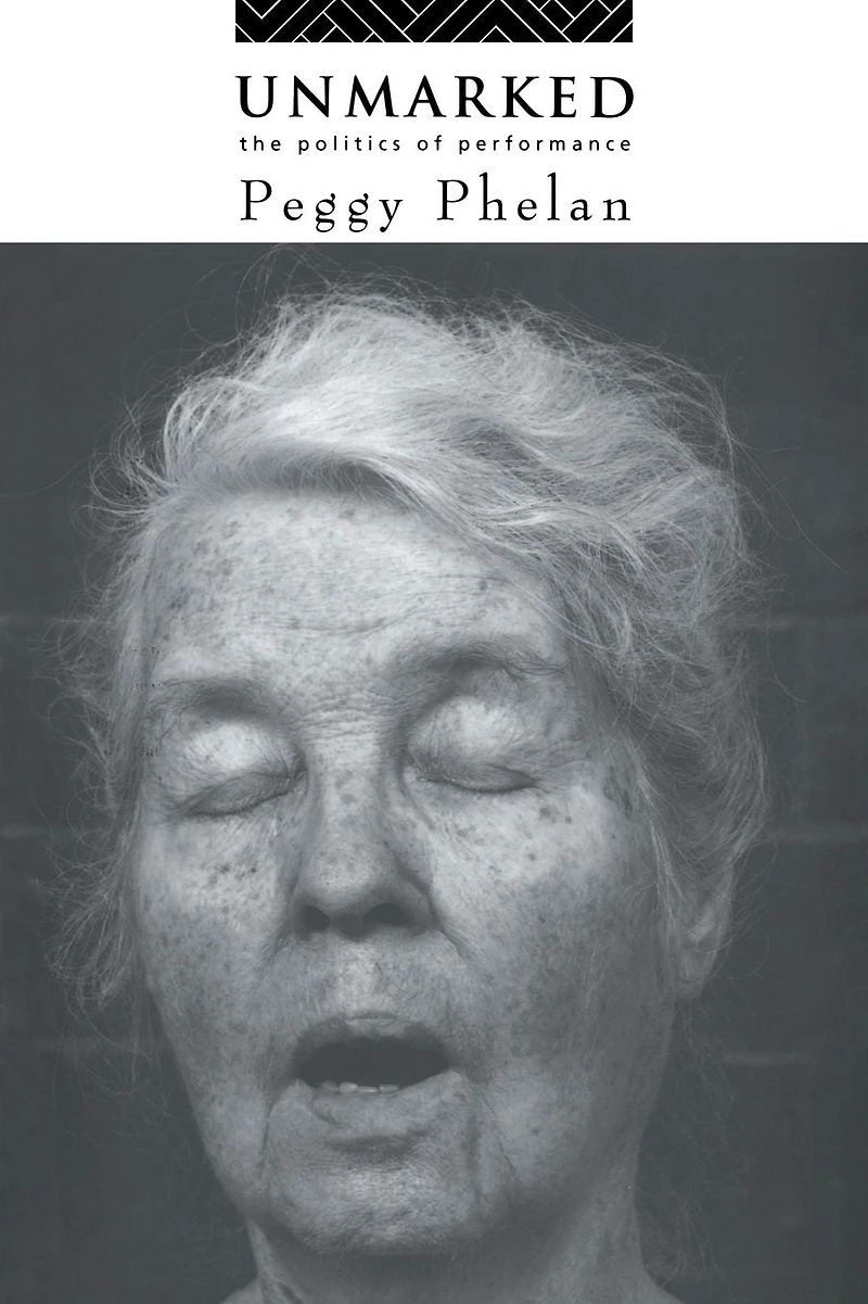Unmarked: The Politics of Performance