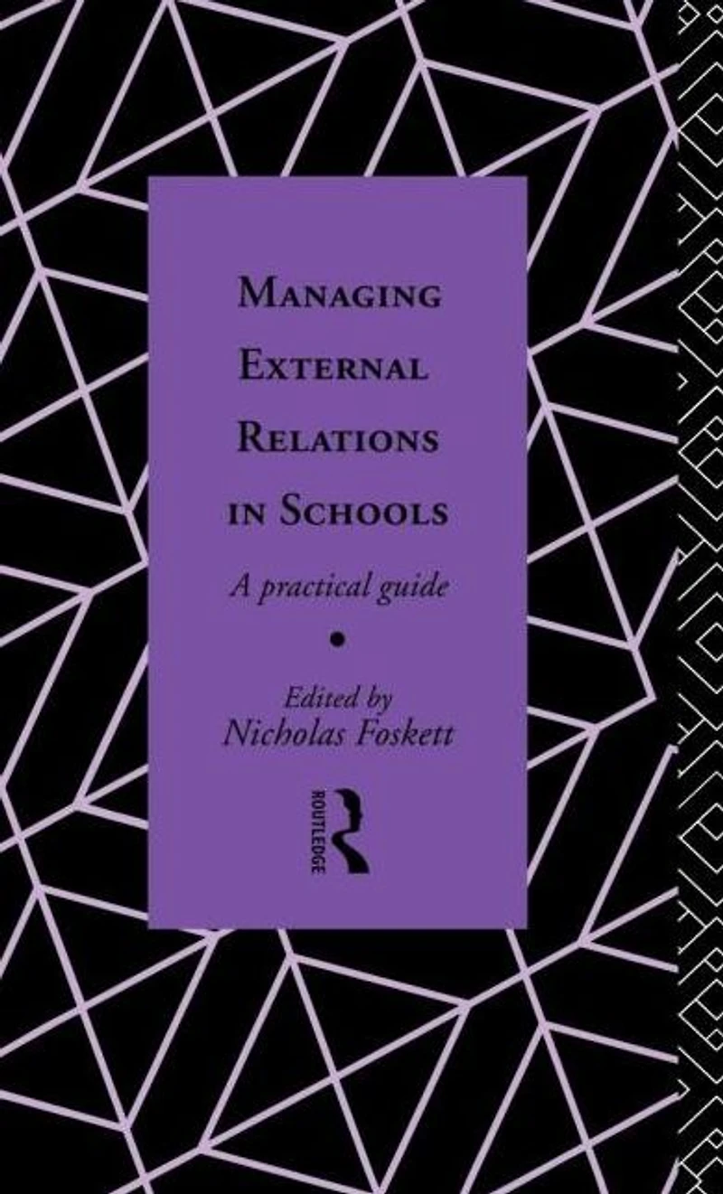 Managing External Relations Schools: A Practical Guide