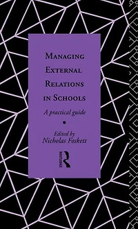 Managing External Relations Schools: A Practical Guide