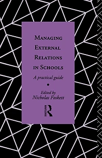 Managing External Relations Schools: A Practical Guide