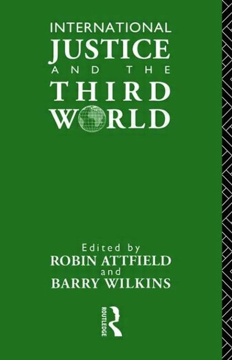 International Justice and the Third World: Studies Philosophy of Development