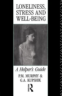 Loneliness, Stress and Well-Being: A Helper's Guide