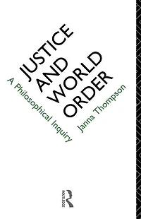 Justice and World Order: A Philosophical Inquiry
