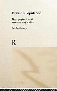 Britain's Population: Demographic Issues Contemporary Society