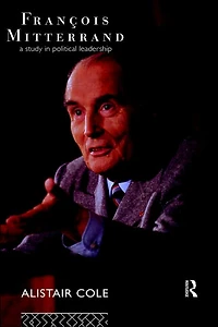 Francois Mitterrand: A Study Political Leadership