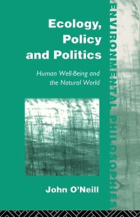 Ecology, Policy and Politics: Human Well-Being the Natural World