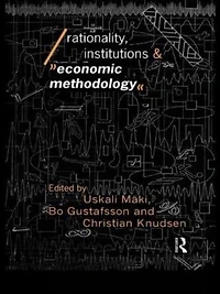 Rationality, Institutions and Economic Methodology