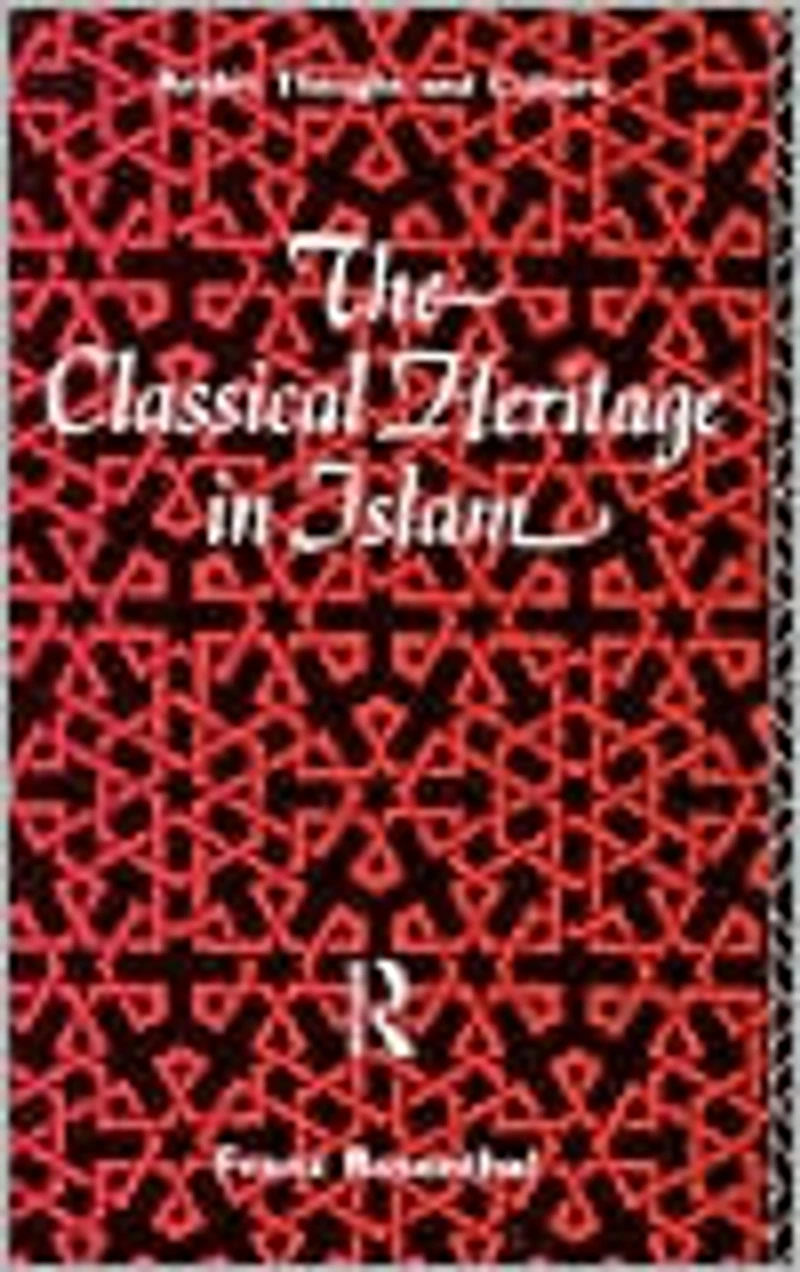 The Classical Heritage Islam