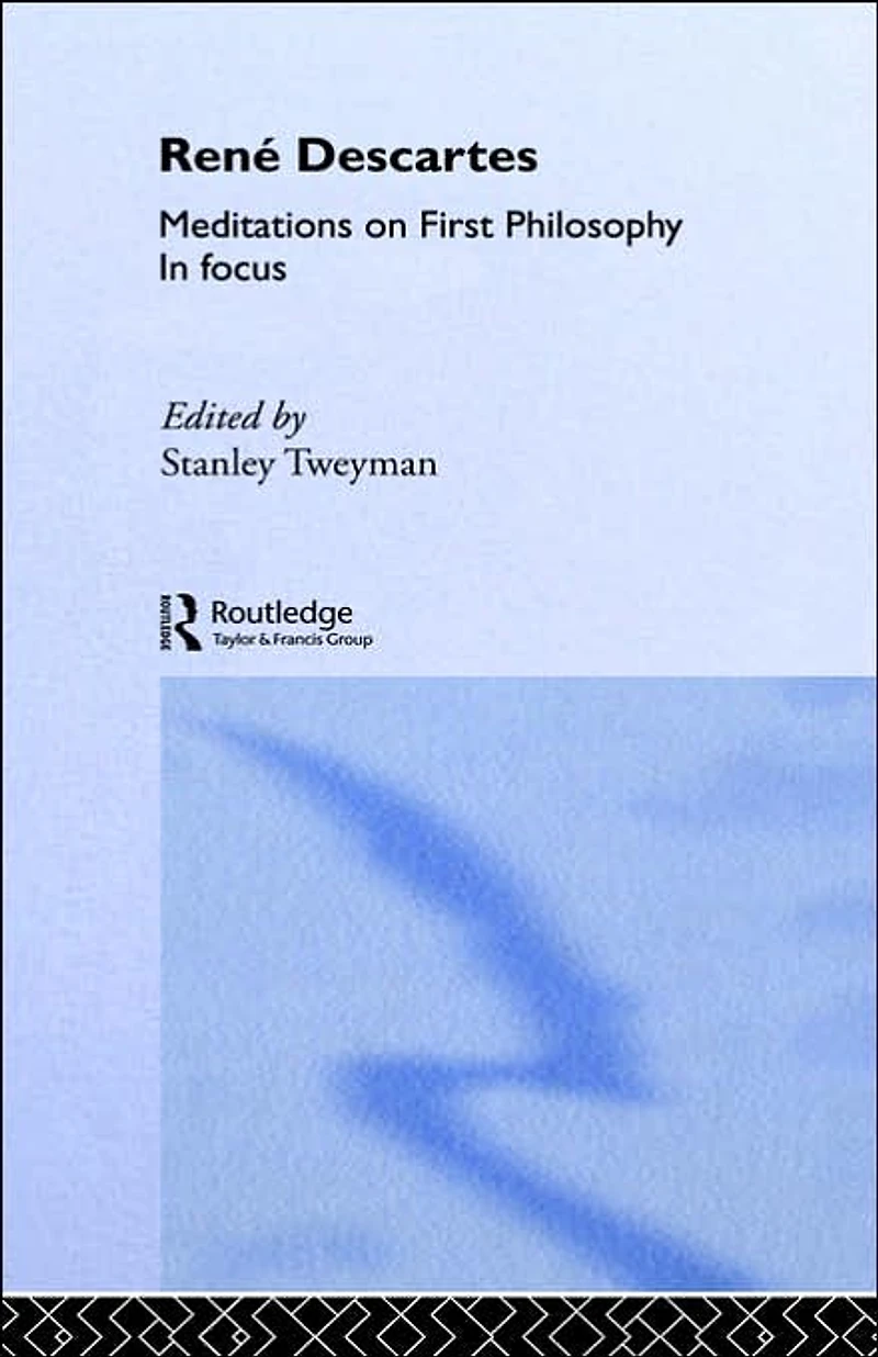 Rene Descartes' Meditations on First Philosophy Focus