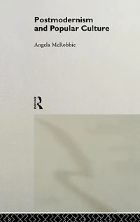Postmodernism and Popular Culture