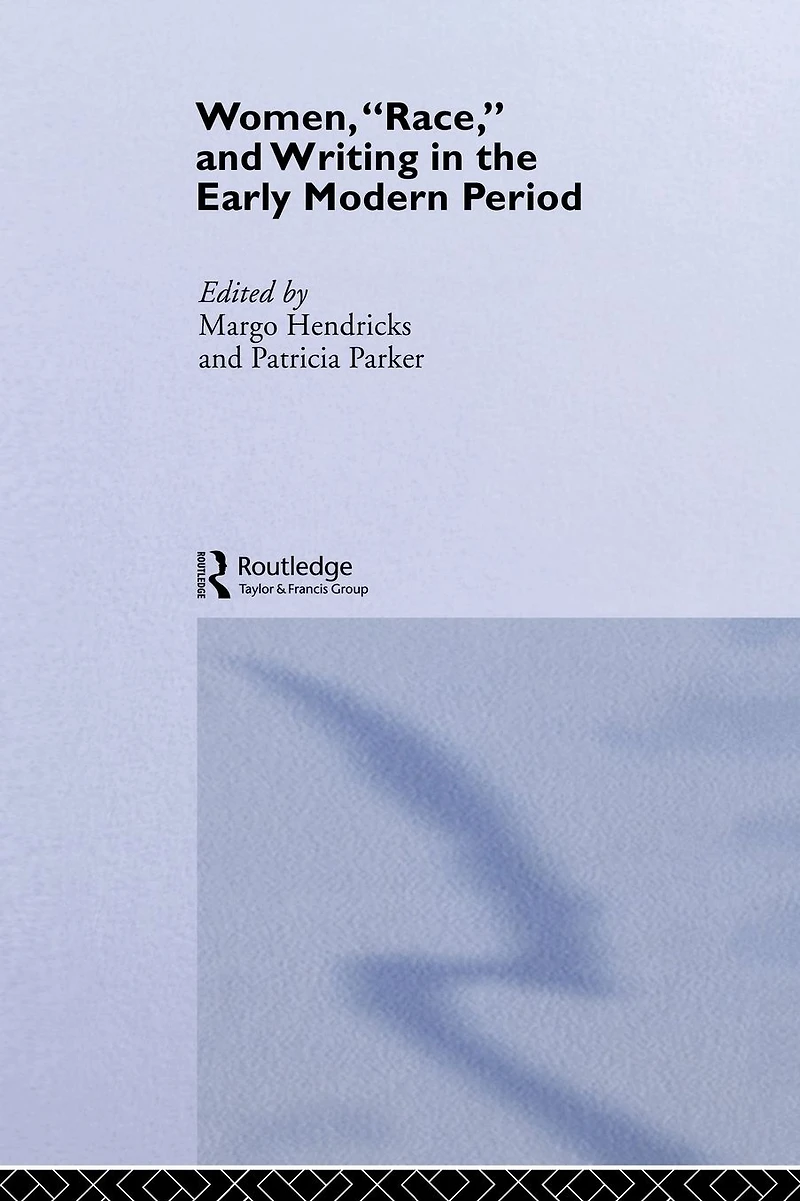 Women, 'Race' and Writing the Early Modern Period