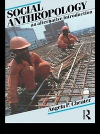 Social Anthropology: An Alternative Introduction