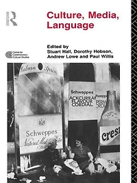 Culture, Media, Language: Working Papers Cultural Studies, 1972-79