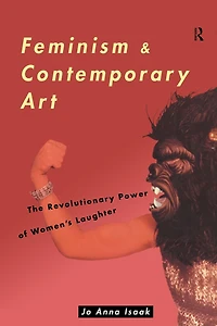 Feminism and Contemporary Art: The Revolutionary Power of Women's Laughter