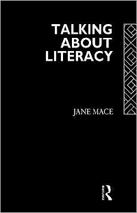 Talking About Literacy: Principles and Practice of Adult Literacy Education