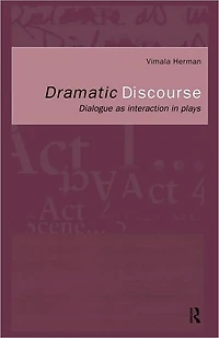 Dramatic Discourse: Dialogue as Interaction Plays