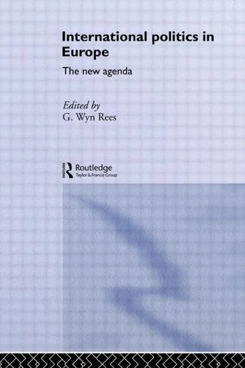 International Politics Europe: The New Agenda