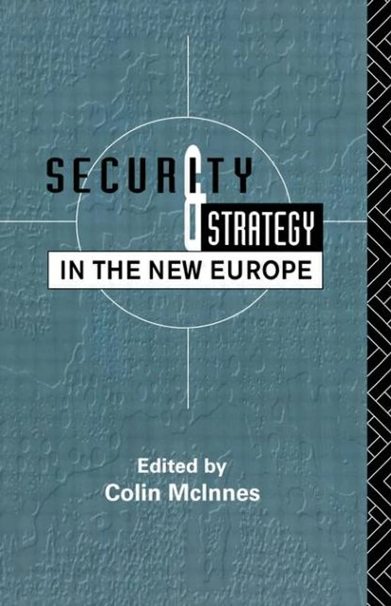 Security and Strategy the New Europe