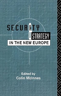 Security and Strategy the New Europe