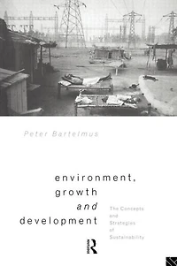 Environment, Growth and Development: The Concepts Strategies of Sustainability