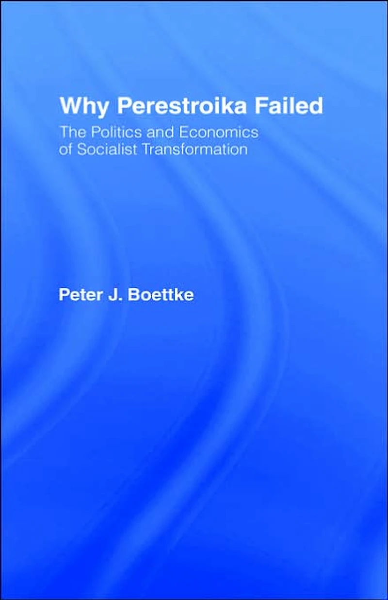 Why Perestroika Failed